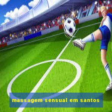 massagem sensual em santos