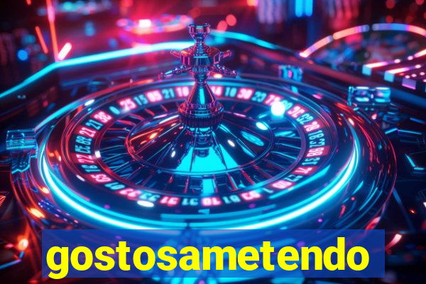 gostosametendo