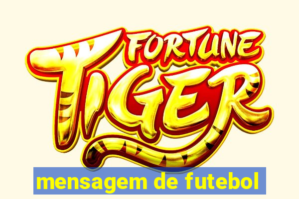 mensagem de futebol