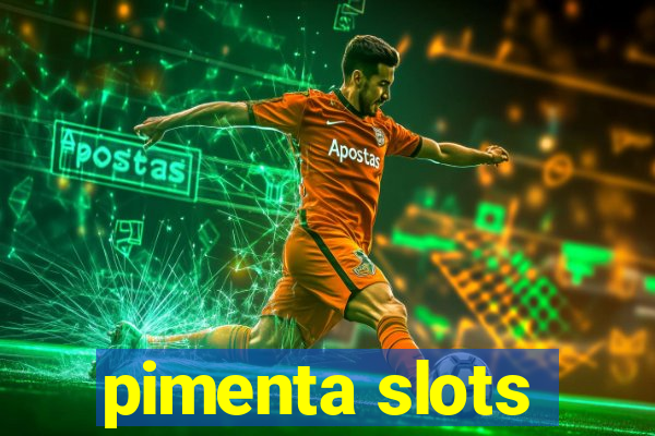 pimenta slots