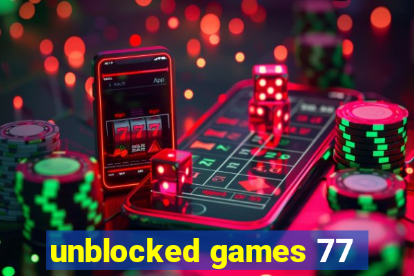 unblocked games 77