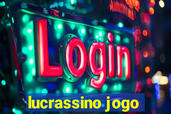 lucrassino jogo