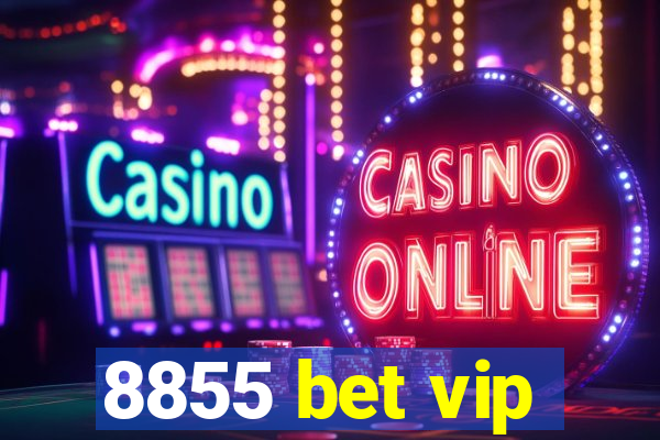 8855 bet vip