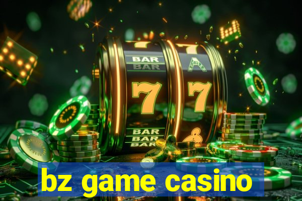 bz game casino