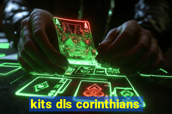 kits dls corinthians