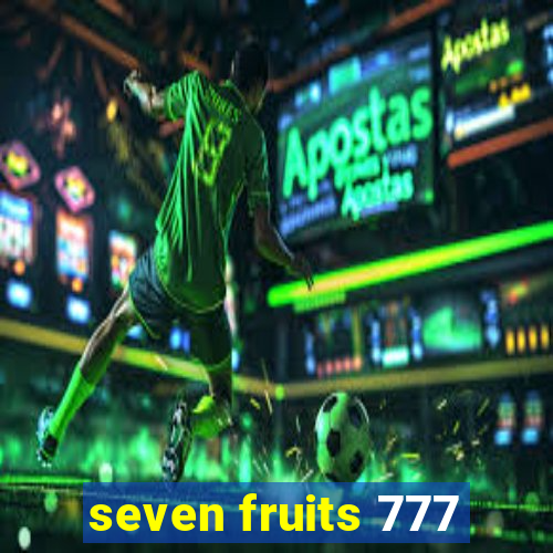 seven fruits 777