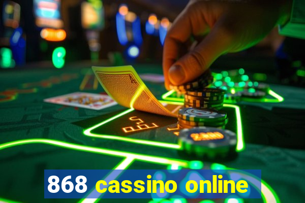 868 cassino online