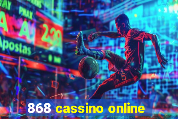 868 cassino online