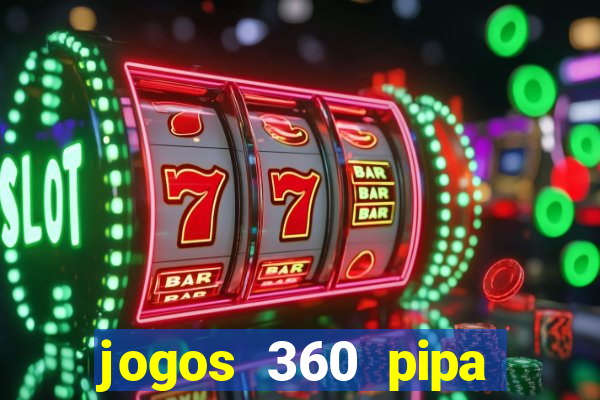 jogos 360 pipa combate 3d