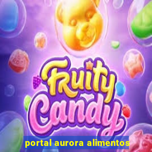 portal aurora alimentos