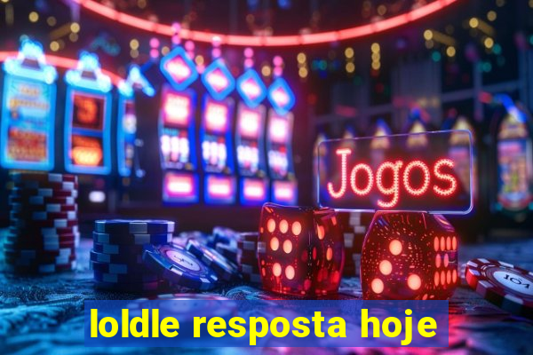 loldle resposta hoje