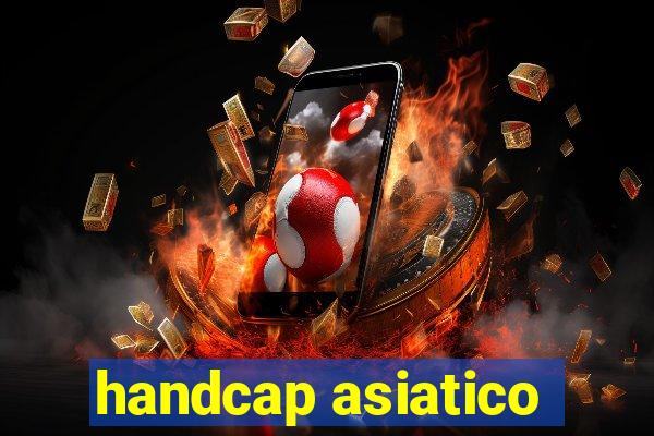 handcap asiatico