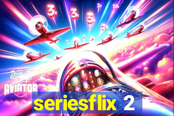 seriesflix 2