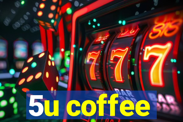 5u coffee