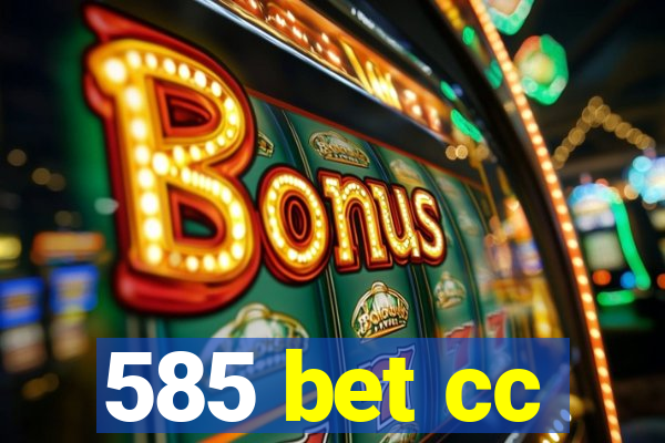 585 bet cc