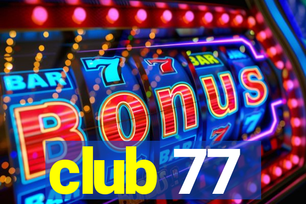 club 77