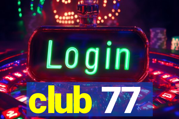 club 77