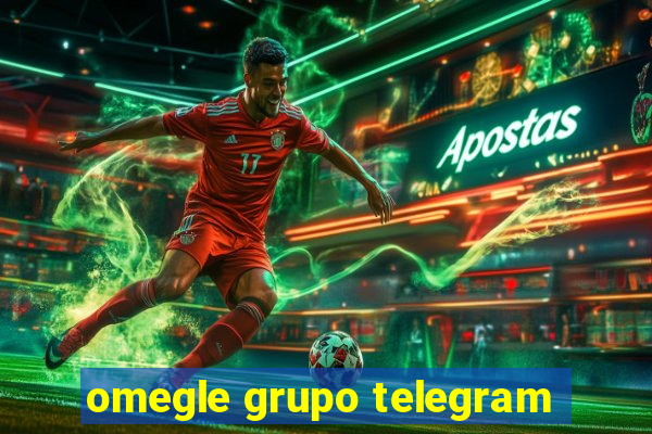 omegle grupo telegram