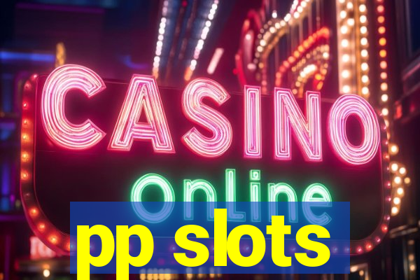 pp slots