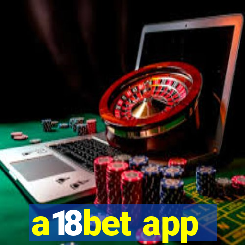 a18bet app