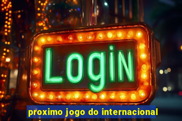 proximo jogo do internacional