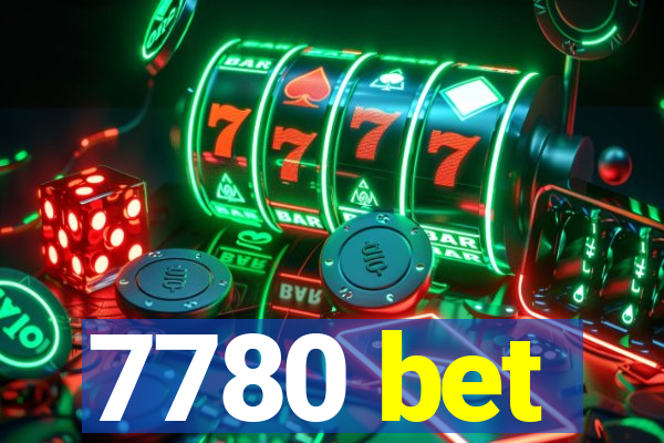 7780 bet