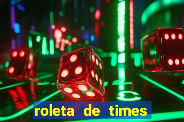 roleta de times champions league