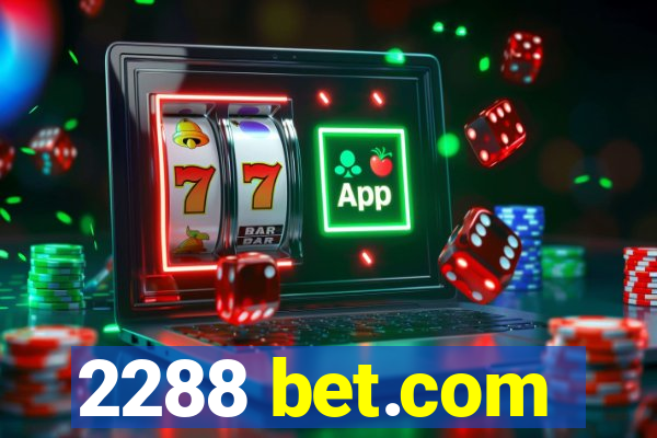 2288 bet.com