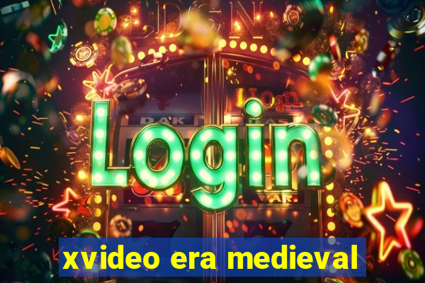 xvideo era medieval