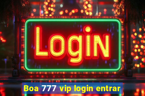 Boa 777 vip login entrar