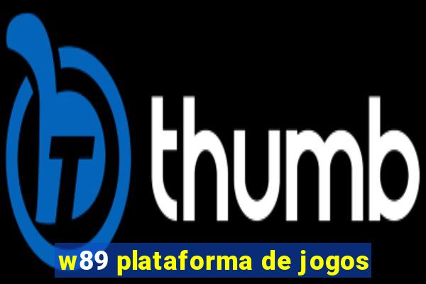 w89 plataforma de jogos