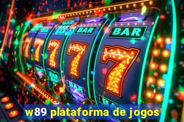 w89 plataforma de jogos