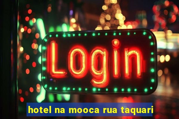 hotel na mooca rua taquari