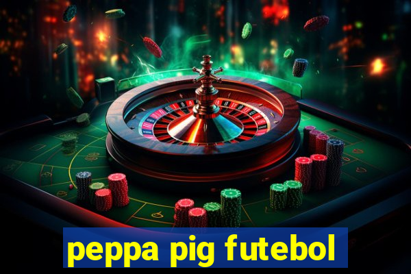 peppa pig futebol