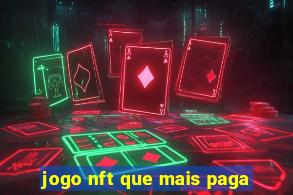 jogo nft que mais paga