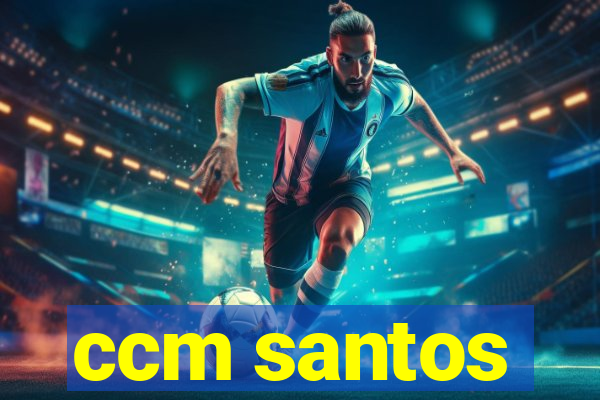 ccm santos