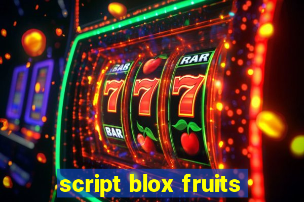 script blox fruits