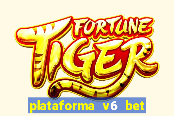 plataforma v6 bet paga mesmo