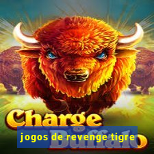 jogos de revenge tigre