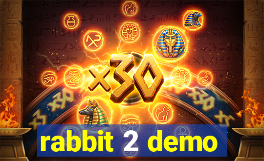 rabbit 2 demo