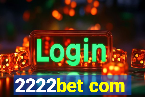 2222bet com