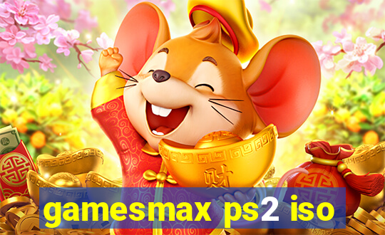 gamesmax ps2 iso