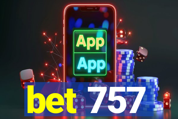 bet 757