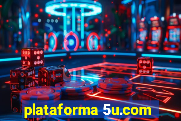 plataforma 5u.com