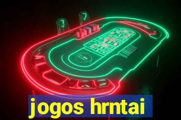 jogos hrntai