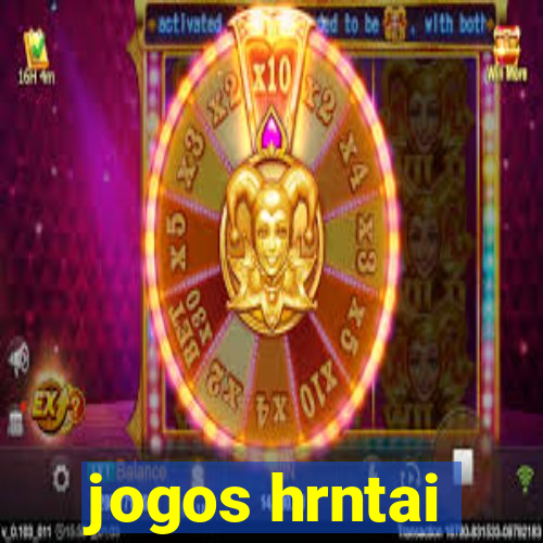 jogos hrntai