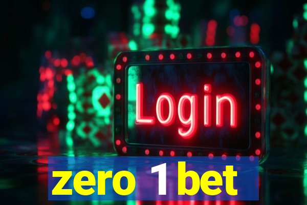 zero 1 bet