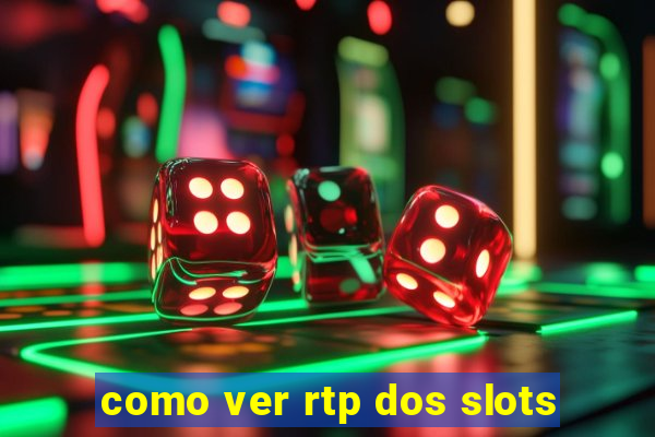 como ver rtp dos slots