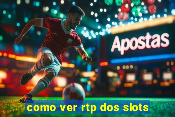 como ver rtp dos slots