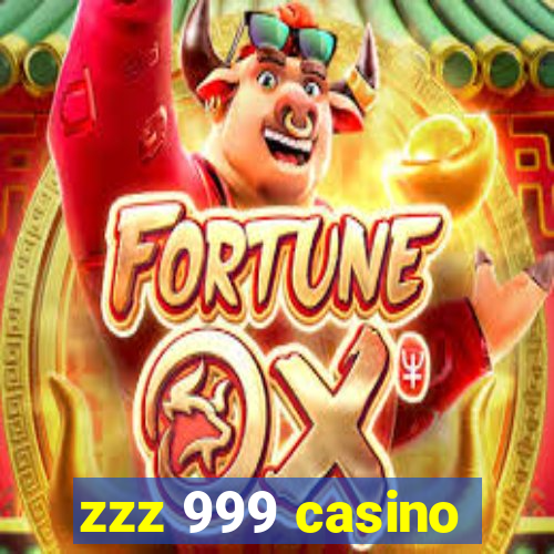 zzz 999 casino